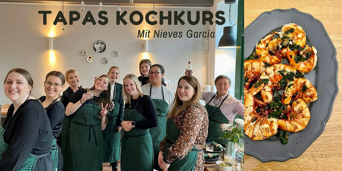 TAPAS KOCHKURS mit Nieves Garc\u00eda