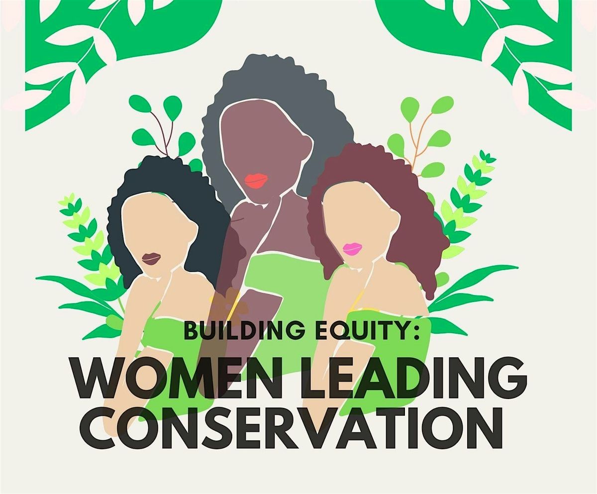 Building Equity: Women Leading Conservation