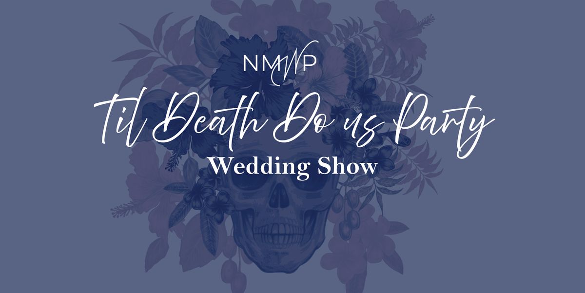 'Til Death Do Us Party | New Mexico Wedding Professionals