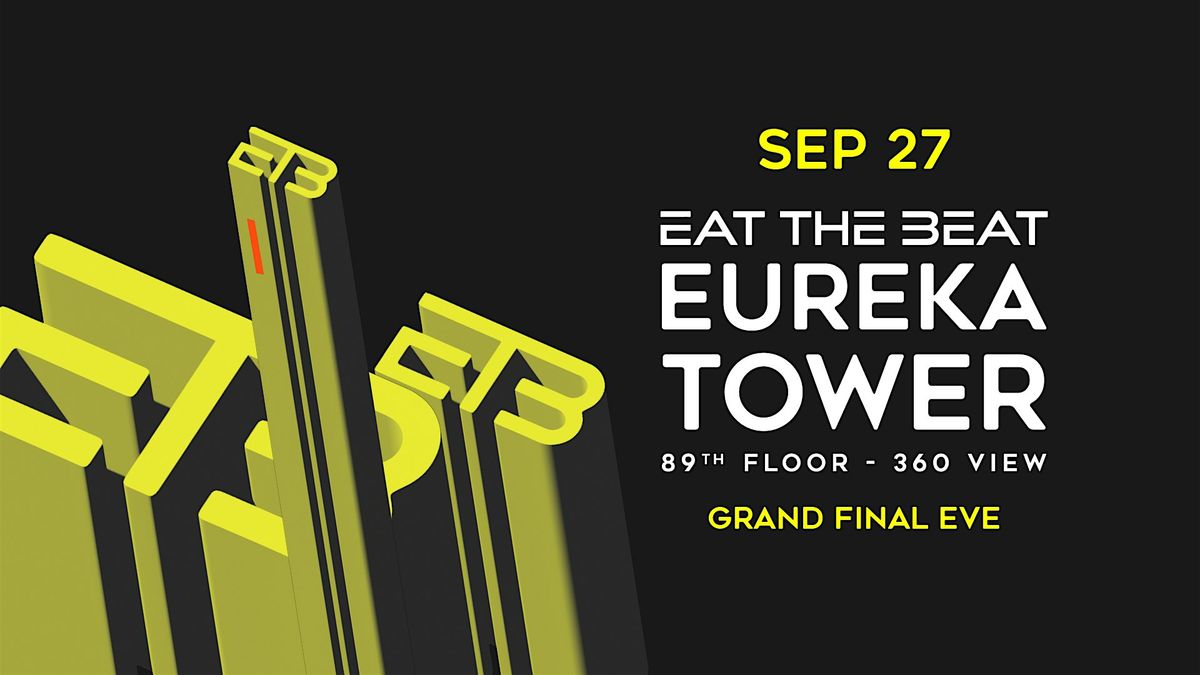 Eat The Beat : EUREKA TOWER - King's Bday Eve