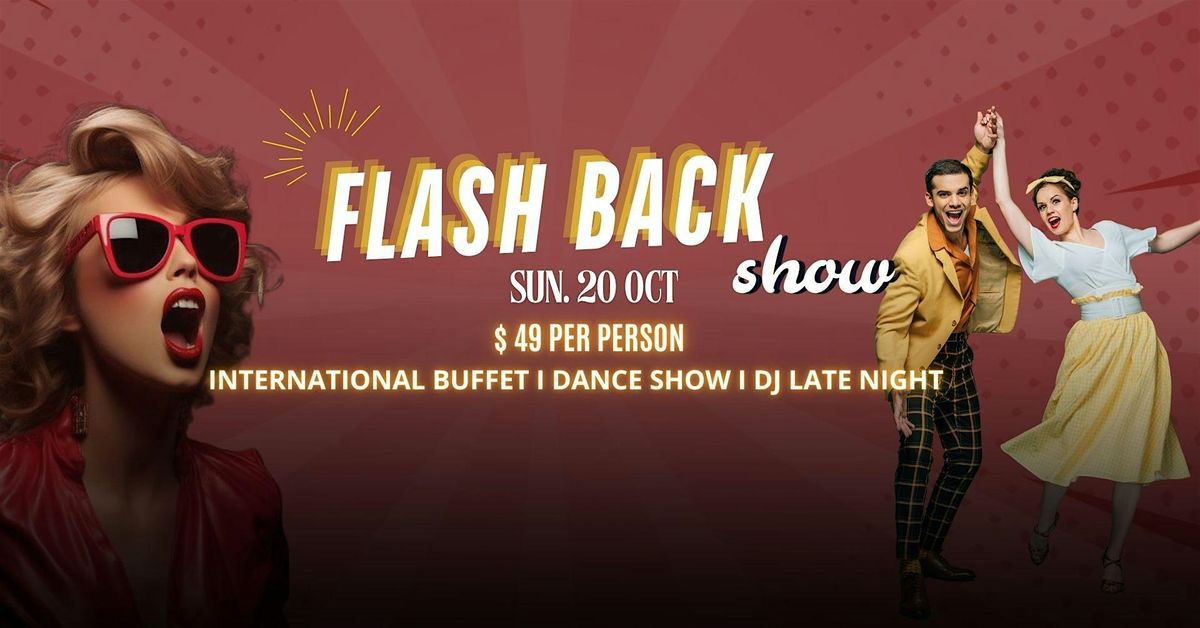 Flashback Show- 80s, 90s Music- Unlimited Buffet, Dance Show, DJ