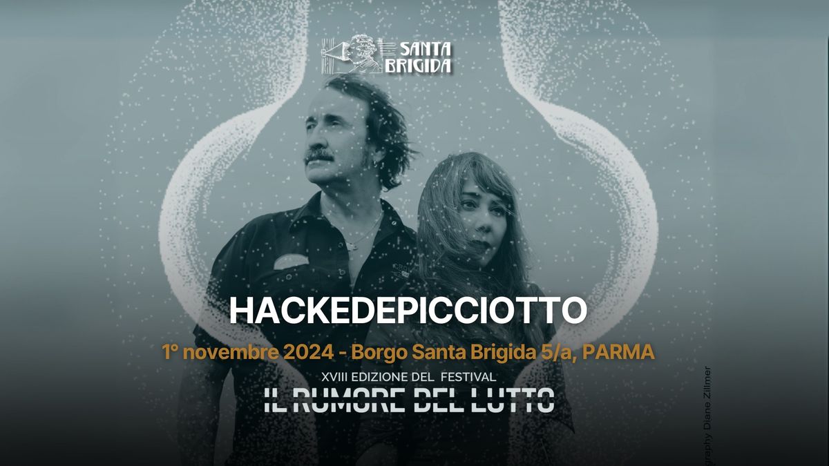 HackeDePicciotto in Concerto - IL RUMORE DEL LUTTO Festival