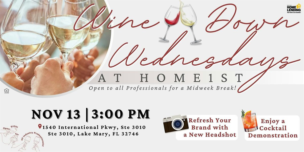 Wine Down Wednesdays At Home1st Lending!