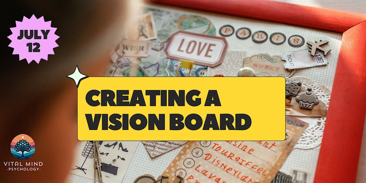 Vision Board Workshop: Visualization and Positive Thinking