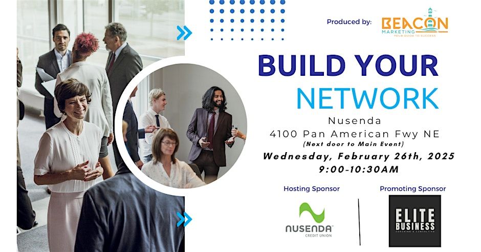 Build Your Network -February 2025 \u2013 We Heard You!