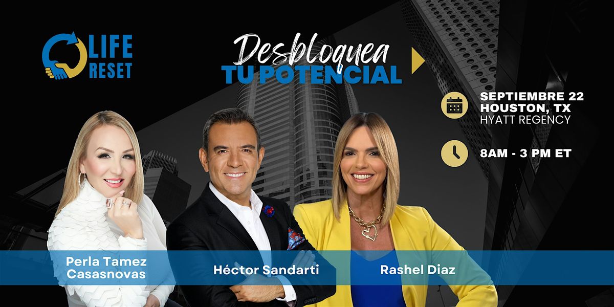 Houston | Life Reset Conference  Desbloquea tu potencial