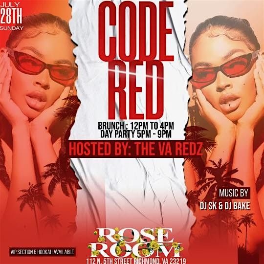 CODE RED BRUNCH & DAY PARTY AT ROSE ROOM