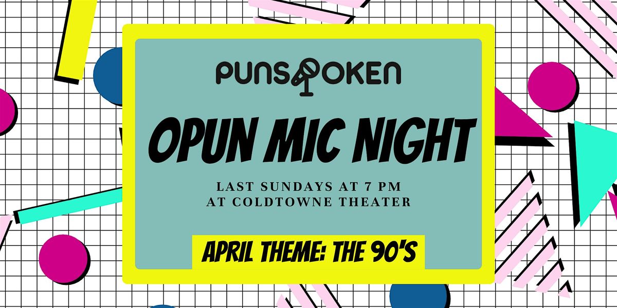 OPUN MIC NIGHT - The 90's