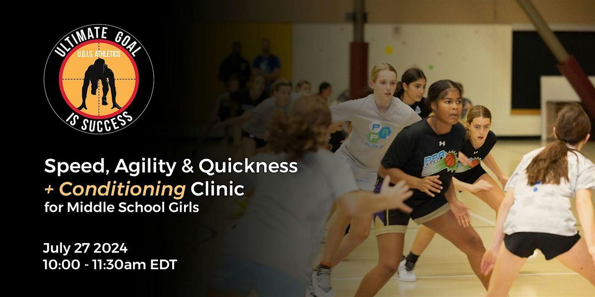 UGIS  Speed, Agility and Quickness + Conditioning - Middle School Girls