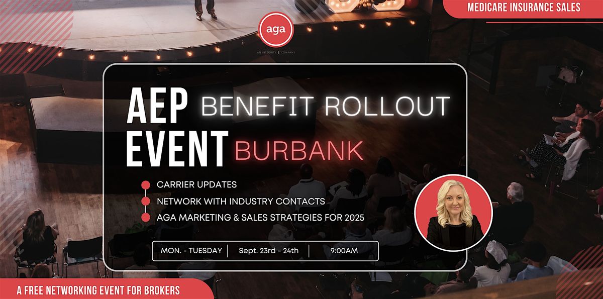 AEP Benefit Rollout Event: Burbank, CA