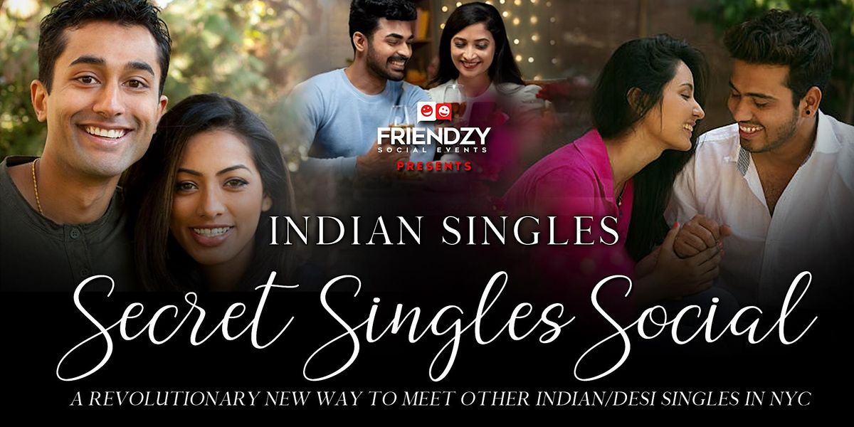 Indian Secret Singles Social Event: A New Way To Meet Indian Singles In NYC