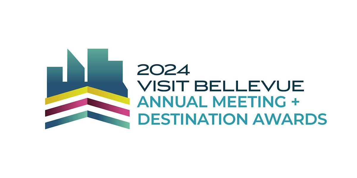 Visit Bellevue Annual Meeting & Destination Awards