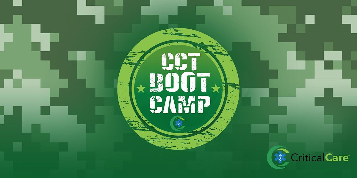 Critical Care Transport  ~ CCT BootCamp\u00a9