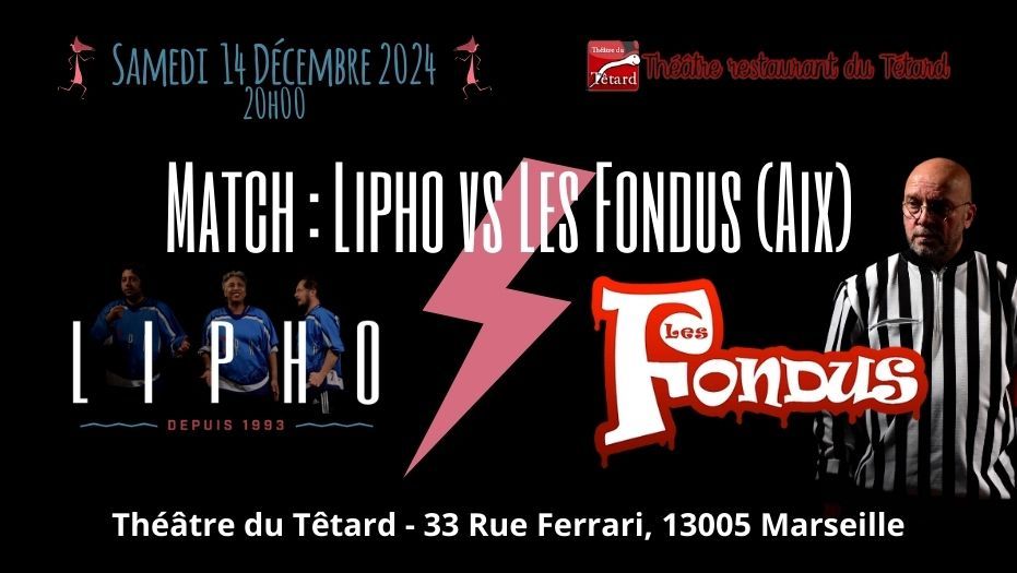 Match d'improvisation : Lipho vs Les Fondus (Aix)