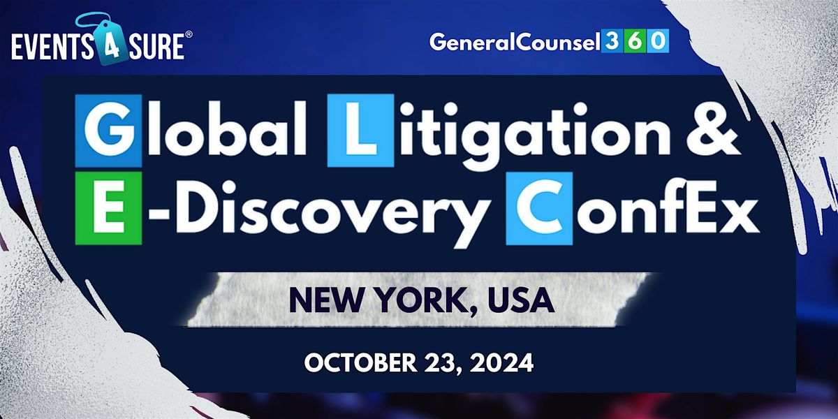 Global Litigation & E-Discovery ConfEx | New York, USA