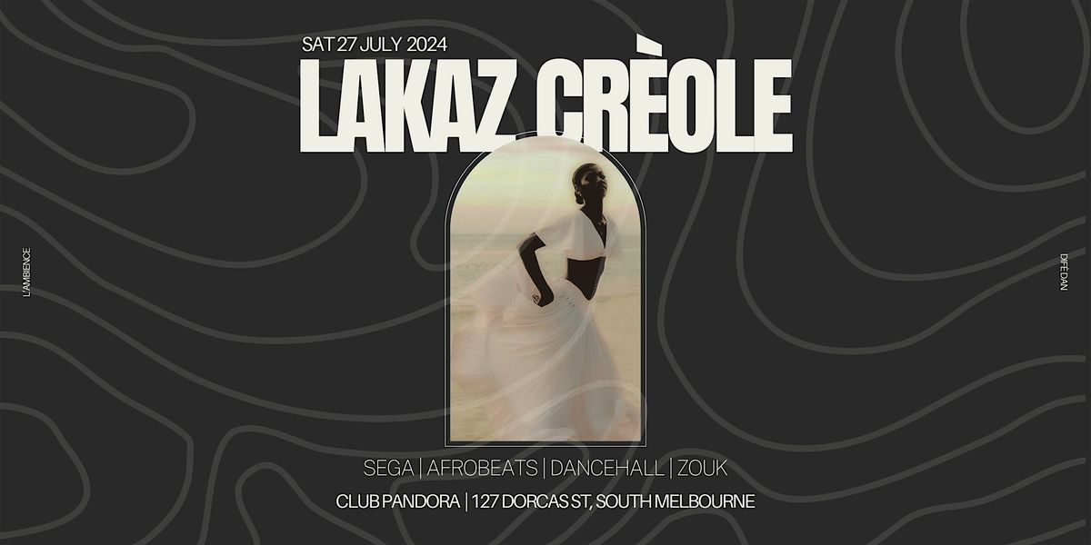 LAKAZ CREOLE  - 27 JULY 2024