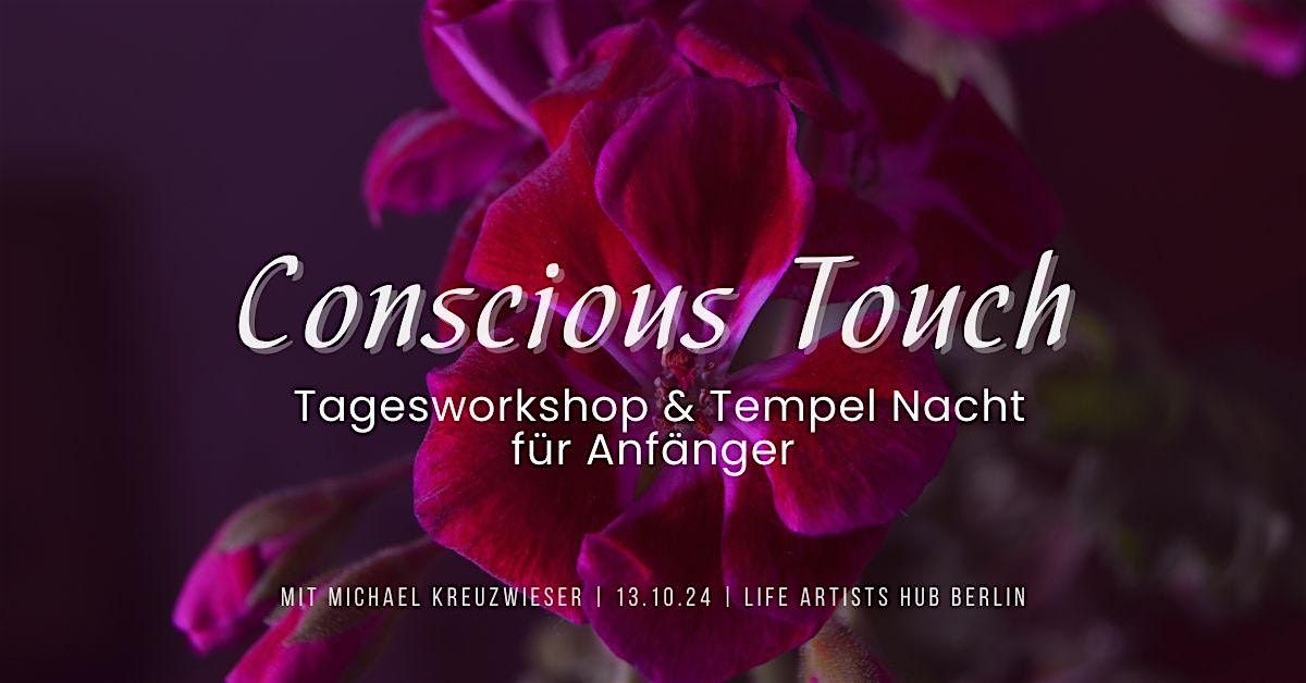 CONSCIOUS TOUCH Tagesworkshop & Tempelabend f\u00fcr Anf\u00e4nger