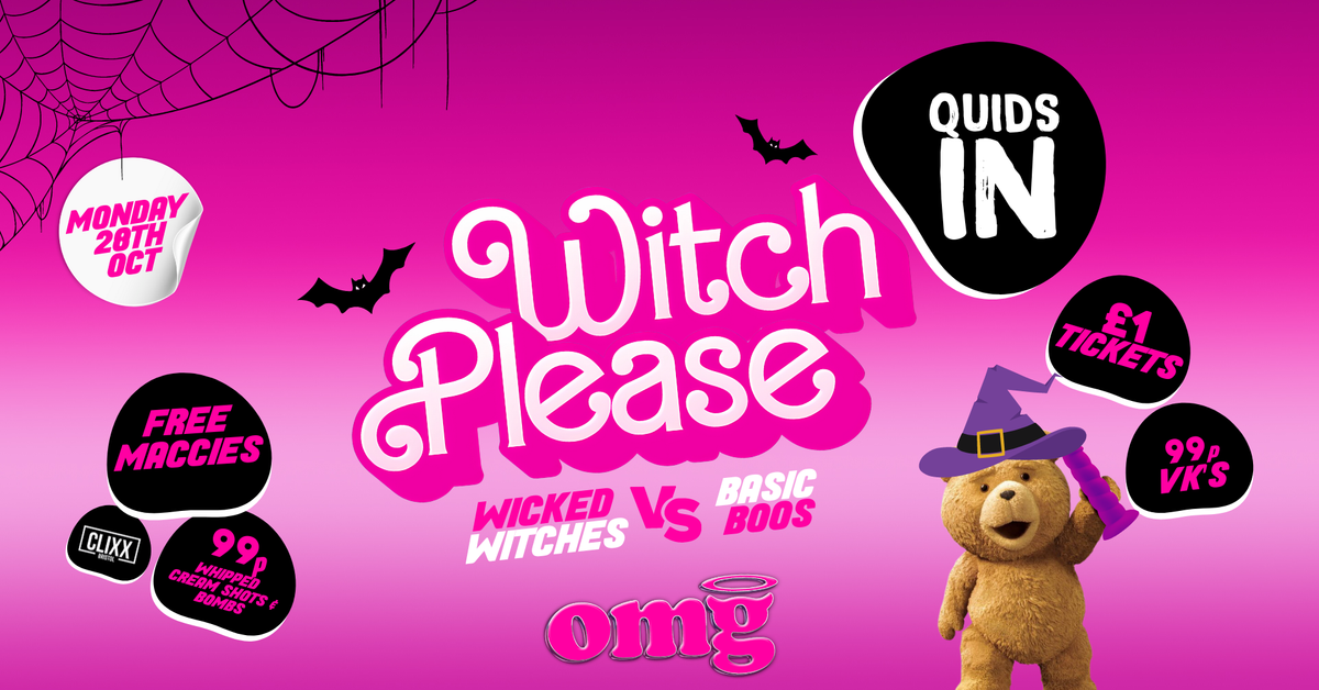 QUIDS IN \ud83d\udc3b Witch Please! @OMG 