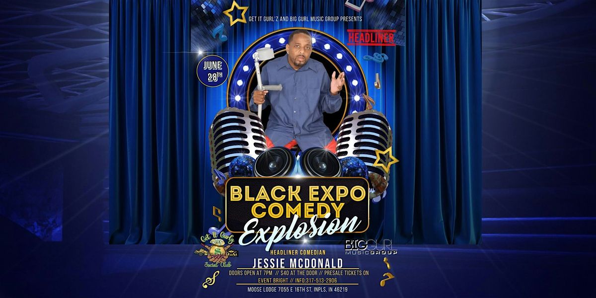 Black Expo Comedy Explosion featuring Comedian Jessie McDonald