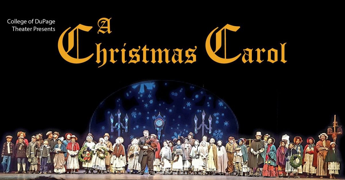 College of DuPage Theater Presents: Charles Dickens\u2019 A Christmas Carol