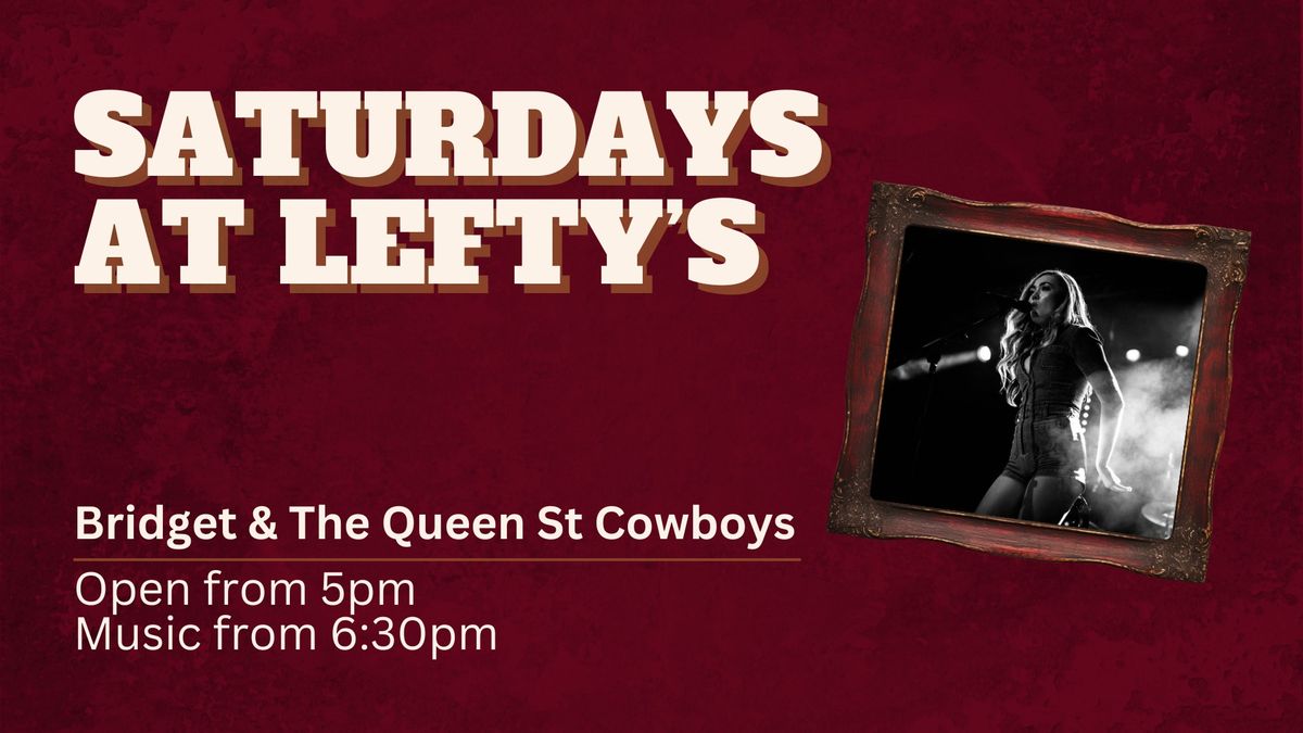 Bridget and the Queen St Cowboys | Saturdays at Lefty's