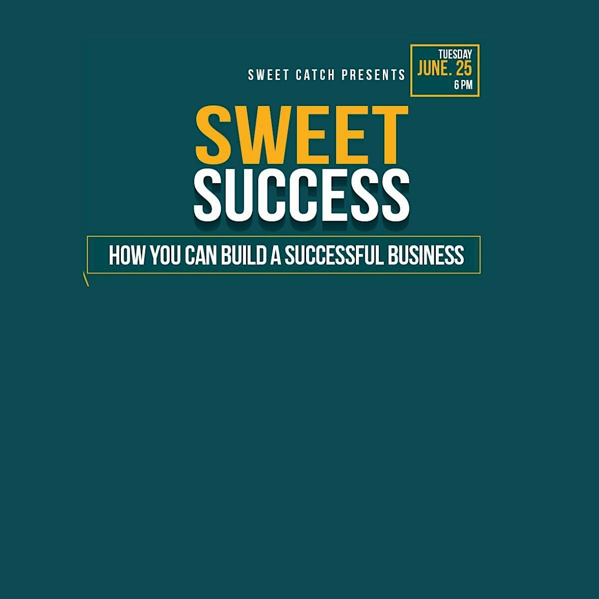 Sweet Success: How You Can Build A Successful Business