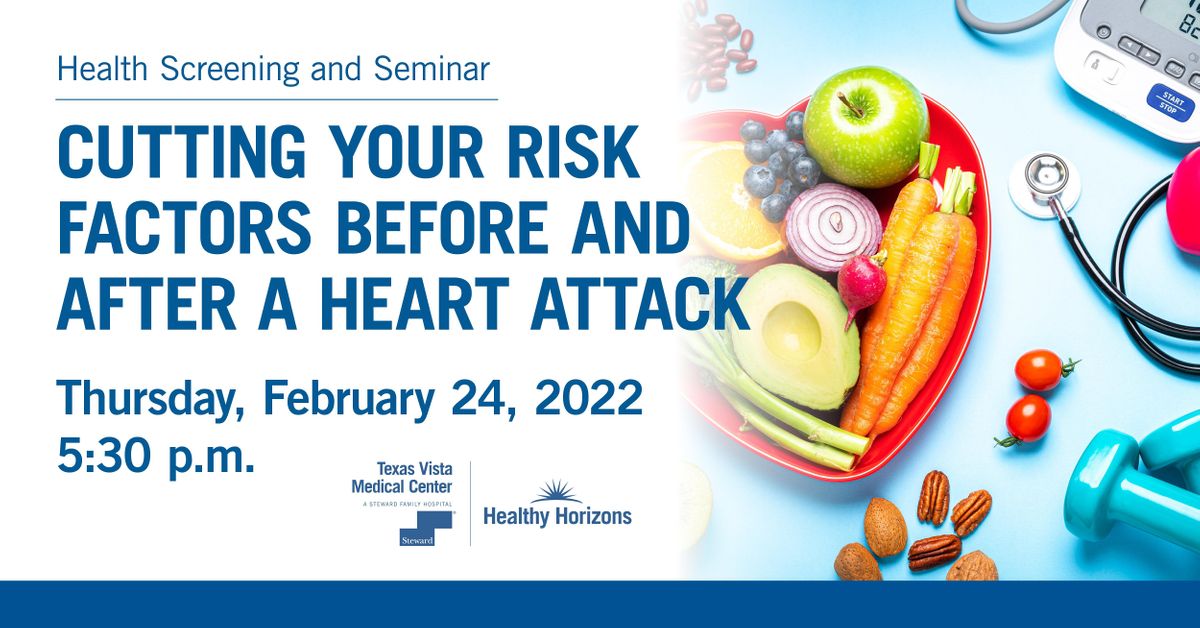 CUTTING YOUR RISK FACTORS BEFORE AND AFTER A HEART ATTACK, Texas Vista ...