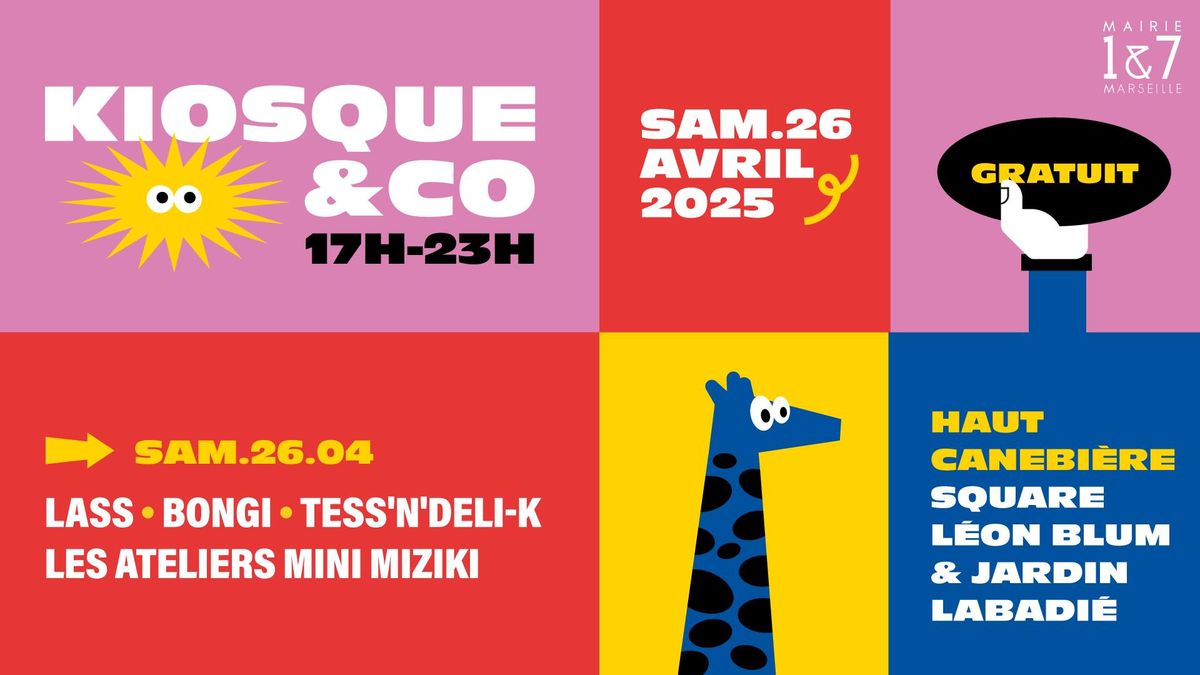 Kiosque & Co : Lass, Bongi, Tess'n'Deli-K (DJ set), ateliers... Haut Canebi\u00e8re - Marseille