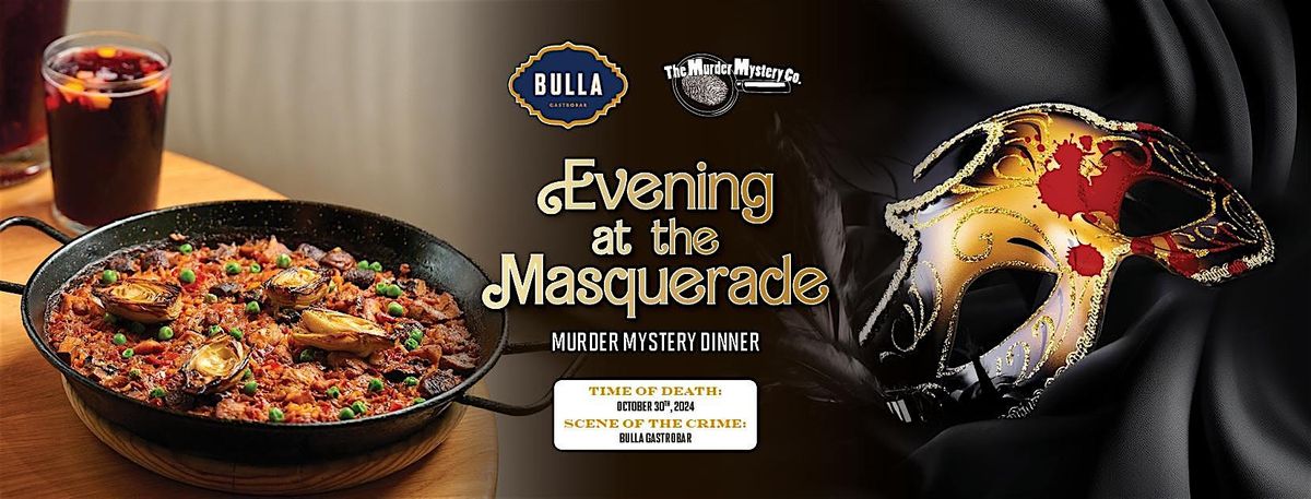 Evening at the Masquerade M**der Mystery @ Bulla Gastrobar - Coral Gables