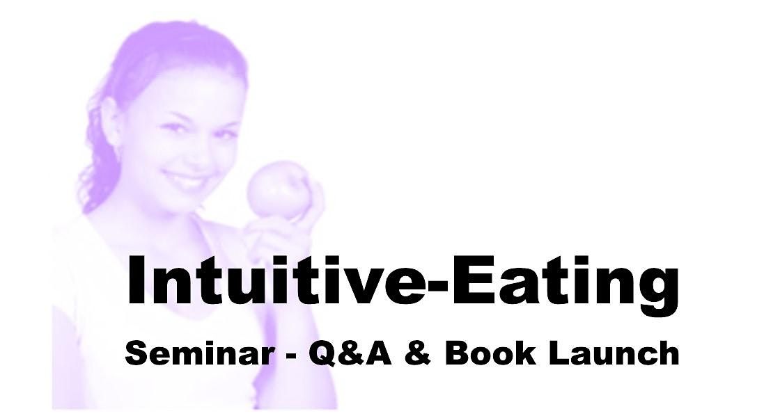 'Intuitive Eating' Seminar - Q&A & Book Launch