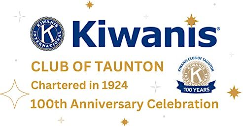 Kiwanis Club of Taunton 100th Anniversary Celebration