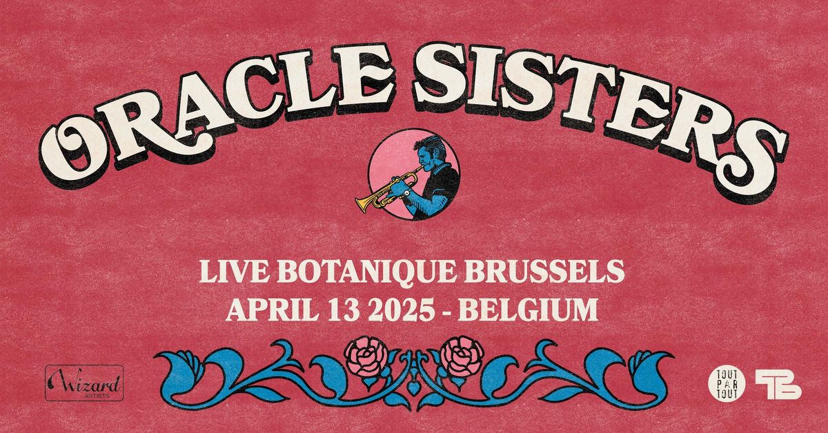 Oracle Sisters \u2022 Botanique