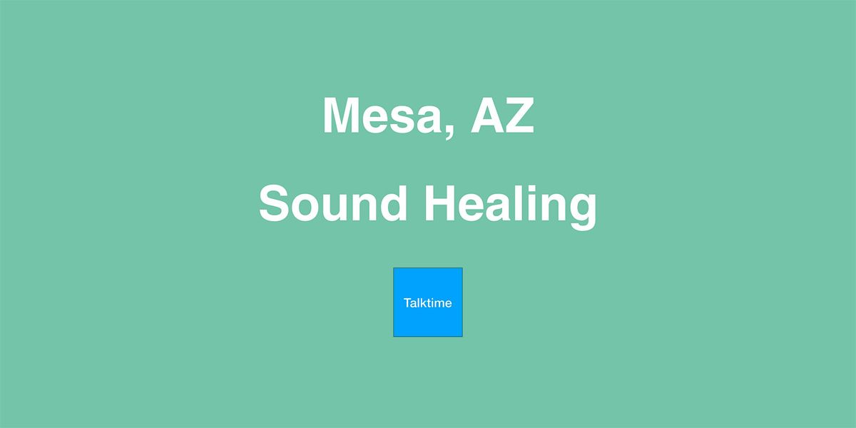 Sound Healing - Mesa