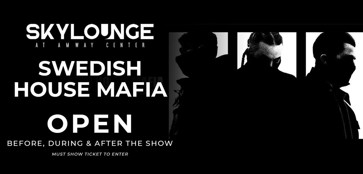 Sky Lounge Amway Event - Swedish House Mafia July 31st