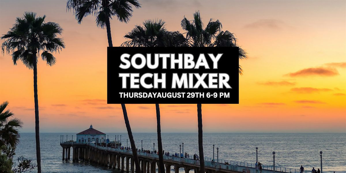 South Bay Tech Mixer