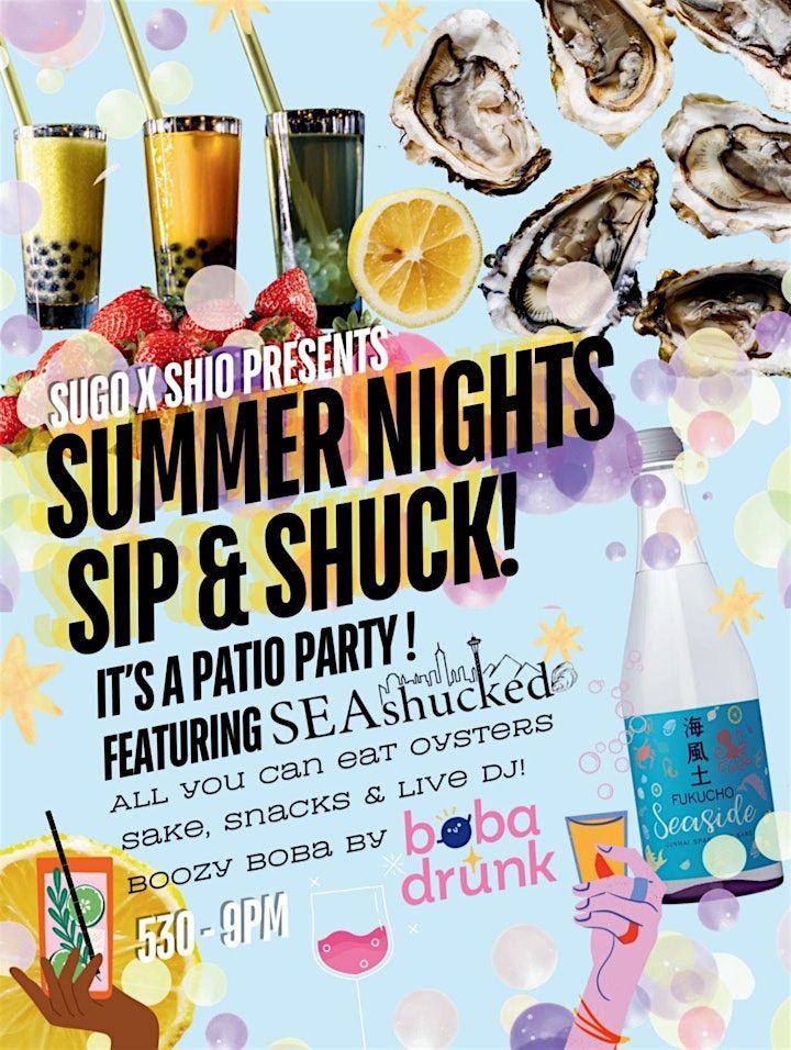 Sugo x Shio Presents Summer Nights Sip and Shuck featuring SEAshucked