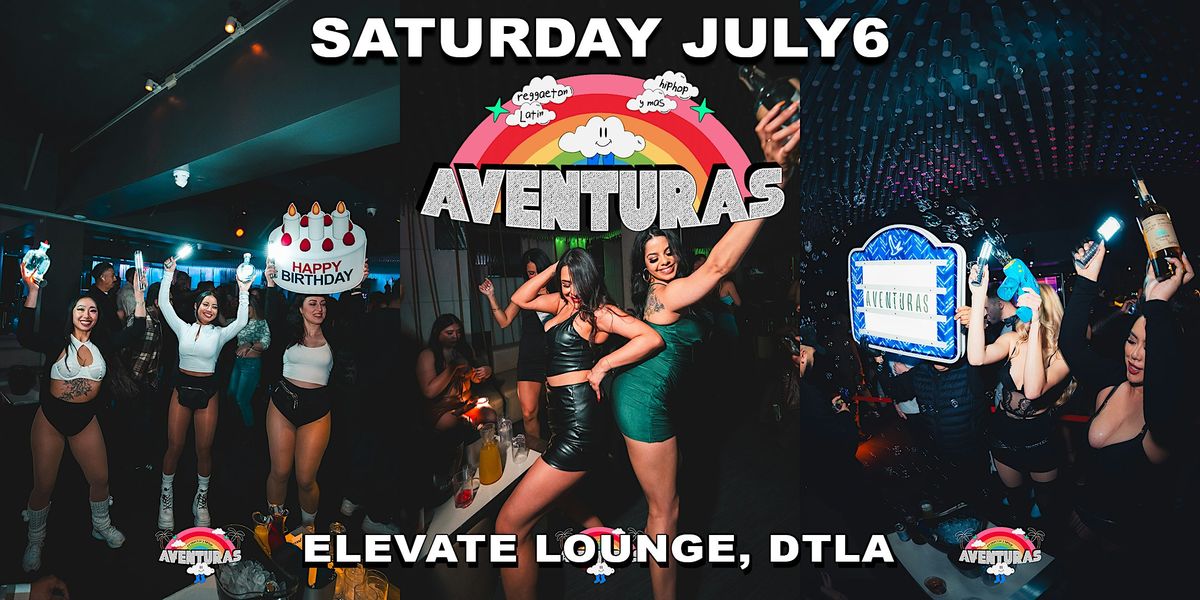 Aventuras Reggaeton, Latin, y Hip-Hop @ Elevate Lounge DTLA