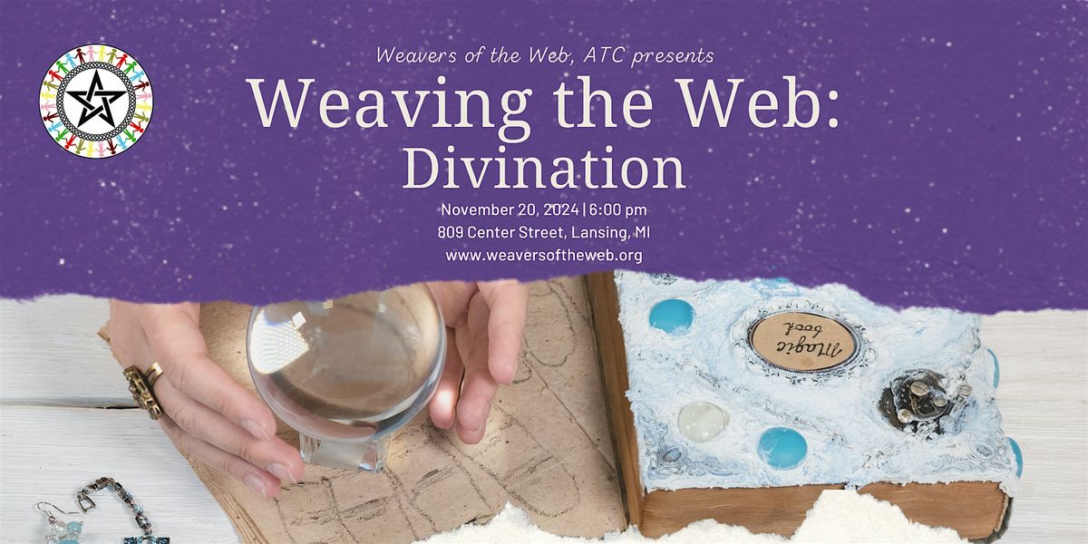 Weaving the Web: Divination