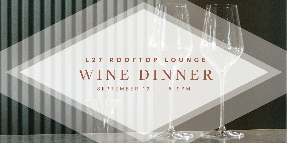 L27 Wine Dinner | Fulldraw