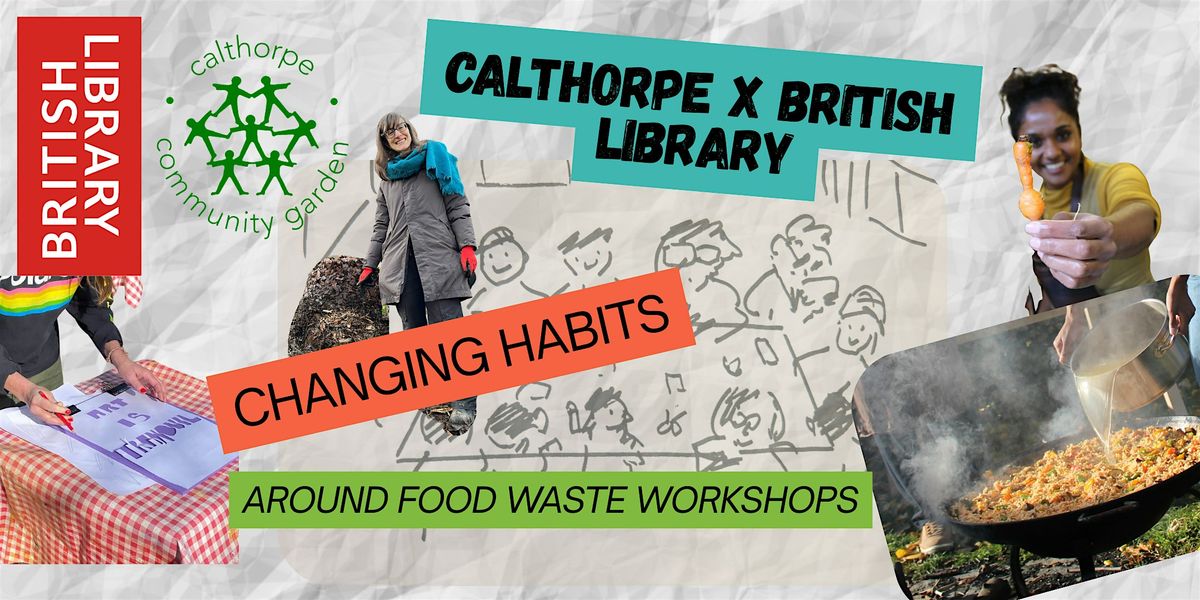 Calthorpe X British Library: Reduce your food waste in the kitchen.
