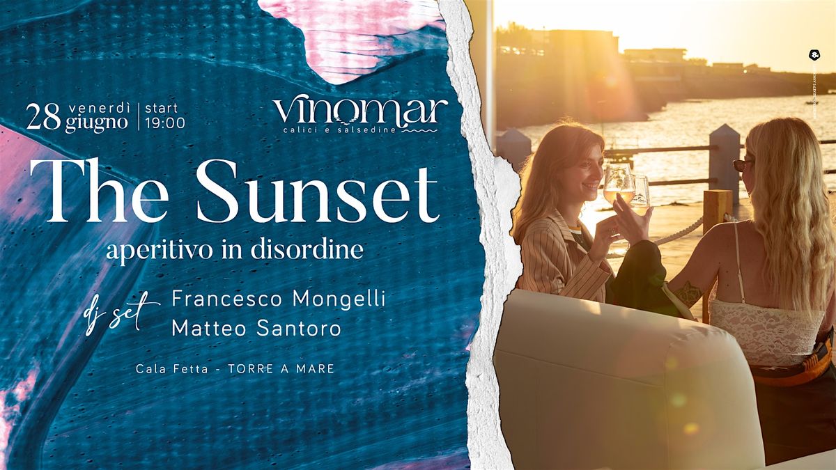 The Sunset - L'aperitivo in disordine @ Vinomar