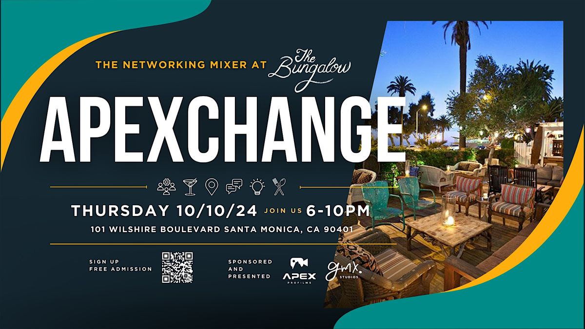 APEXCHANGE Santa Monica | The Networking Mixer