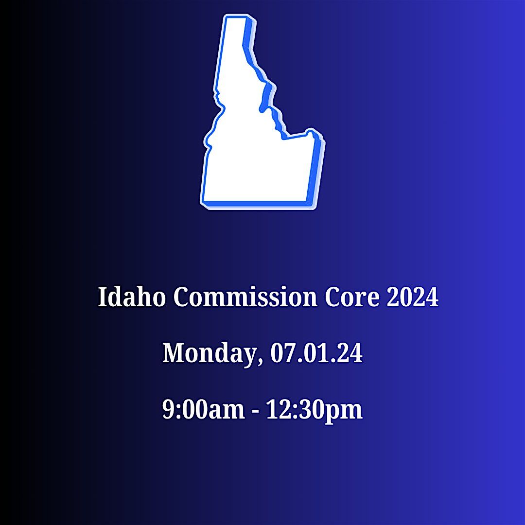 Idaho Commission Core 2024