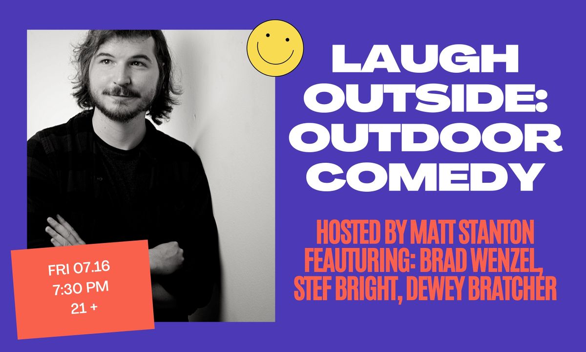 Laugh Outside: Comedy feat. Brad Wenzel