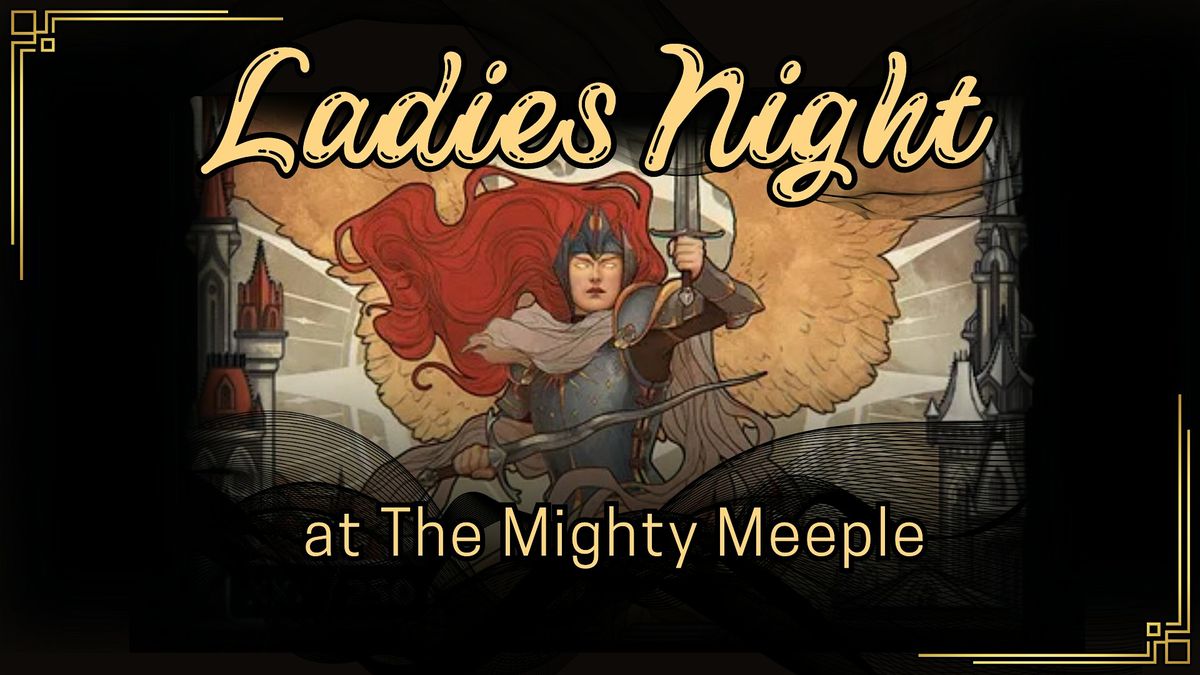 Magic The Gathering Ladies' Night at The Mighty Meeple