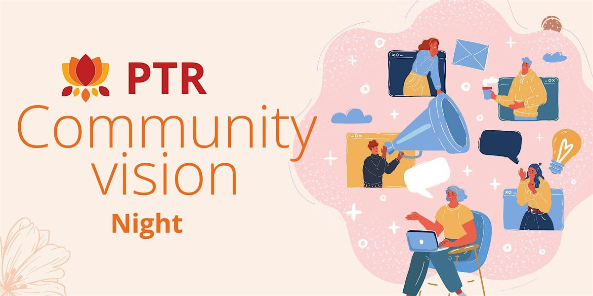 PTR Community Vision Night