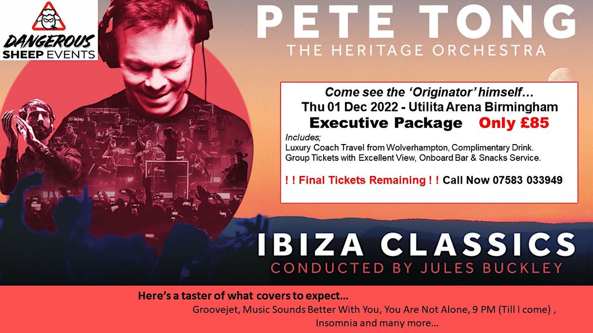 Pete Tong Ibiza Classics - Executive Package - Birmingham 1st Dec