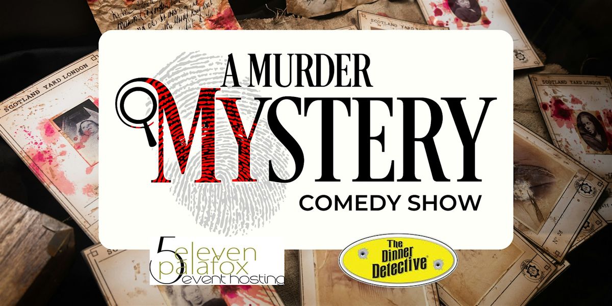 M**der Mystery & Comedy Show at 5eleven Palafox