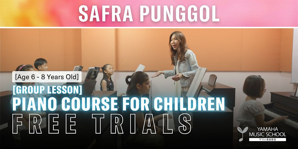 Piano Course for Children (Age 6-8 ) @  SAFRA Punggol