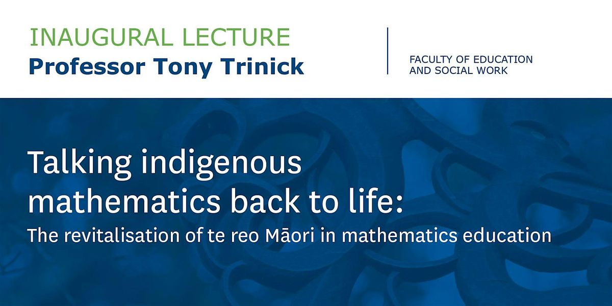 Inaugural Lecture by Professor Tony Trinick